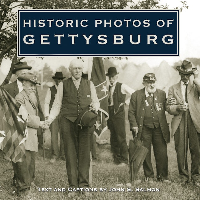 Book cover image for Historic Photos of Gettysburg ISBN: 9781596523234